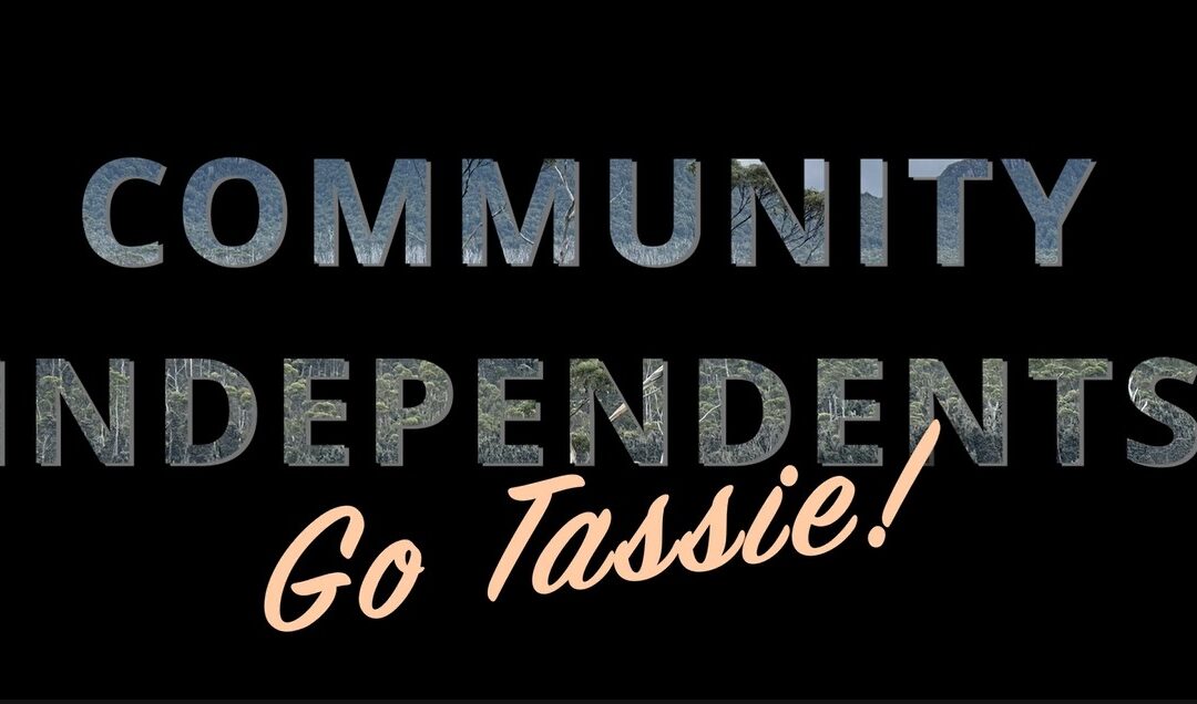 Community Independents Forum – Go Tassie!
